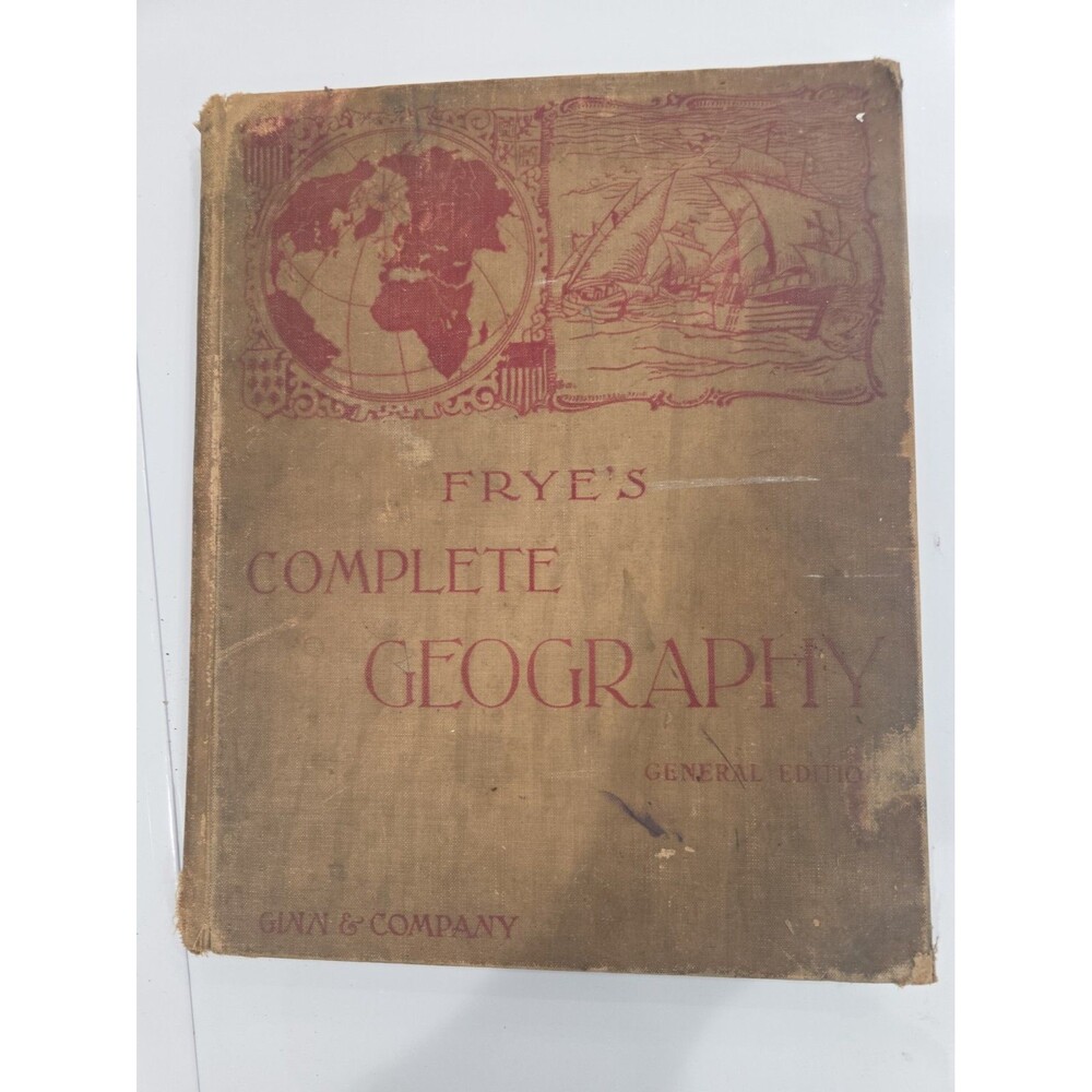 Frye's Complete Geography Edition Hardcover Book By Ginn & Company